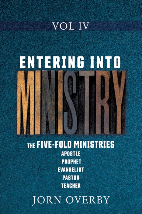 ENTERING INTO MINISTRY VOL IV