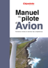 Manuel du pilote d'avion (19e édition) - Collectif Cépaduès