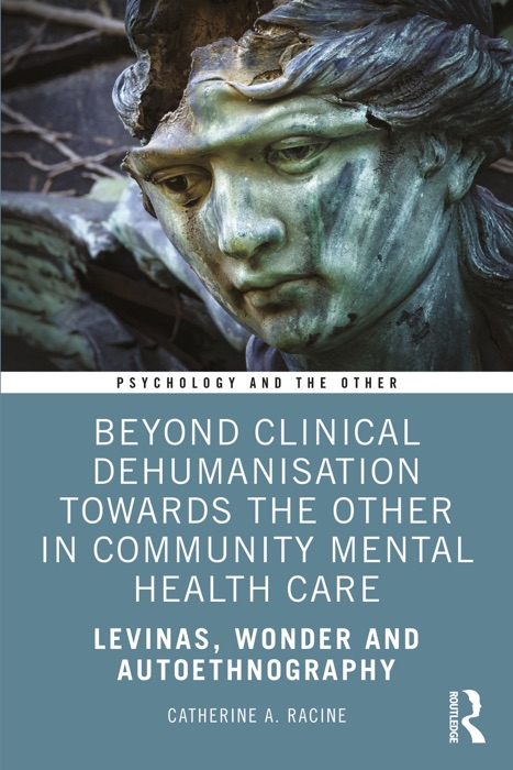 Beyond Clinical Dehumanisation towards the Other in Community Mental Health Care