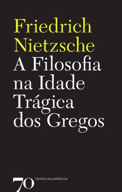 Capa do livro A Filosofia na Idade Trágica dos Gregos de Nietzsche, Friedrich