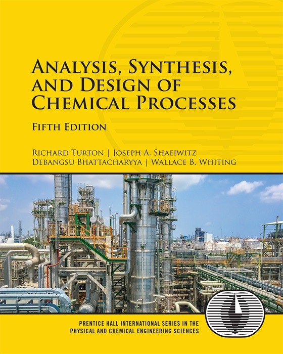 Analysis, Synthesis, and Design of Chemical Processes, 5/e