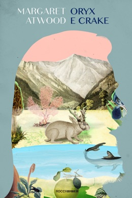 Capa do livro Oryx e Crake de Margaret Atwood