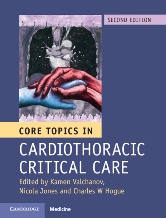 Core Topics in Cardiothoracic Critical Care: Second Edition