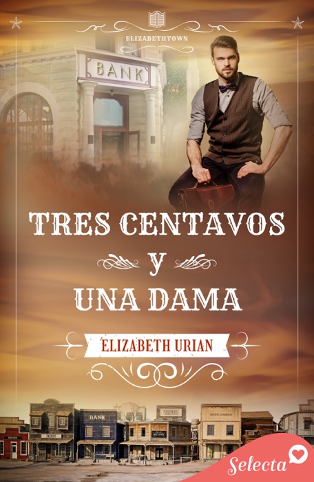 Tres centavos y una dama (Serie Elizabethtown 3)