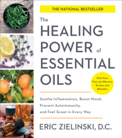 Eric Zielinski, D.C - The Healing Power of Essential Oils artwork