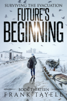 Frank Tayell - Surviving the Evacuation, Book 13: Future's Beginning artwork