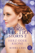 Selection Storys – Herz oder Krone - Kiera Cass