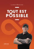 Tout est possible - Laurent Marchand