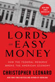 The Lords of Easy Money - Christopher Leonard