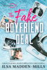The Fake Boyfriend Deal - Ilsa Madden-Mills