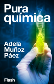 Pura Química - Adela Muñoz Páez