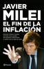 El fin de la inflación - Javier Milei
