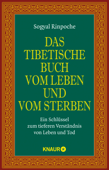 Das tibetische Buch vom Leben und vom Sterben - Sogyal Rinpoche