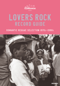 ラヴァーズ・ロック・レコード・ガイド ROMANTIC REGGAE SELECTION 1970s-1990s Book Cover