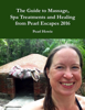 The Guide to Massage, Spa Treatments and Healing from Pearl Escapes 2016 - Pearl Howie