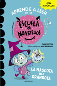 Aprender a leer en la Escuela de Monstruos 1 - La mascota más grandota - Sally Rippin