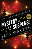 The Best American Mystery and Suspense 2022 - Jess Walter & Steph Cha