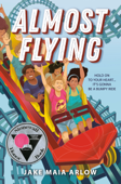 Almost Flying - Jake Maia Arlow
