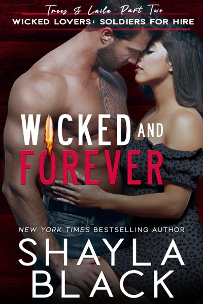 Wicked and Forever (Trees & Laila, Part Two)