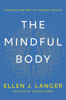 The Mindful Body - Ellen J. Langer