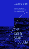 The Cold Start Problem - Andrew Chen