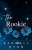 The Rookie - Kendall Ryan