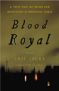 Blood Royal - Eric Jager