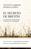 El secreto de Bretón - Vicente Garrido Genovés & Patricia López Lucio