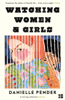 Watching Women & Girls - Danielle Pender