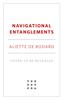Navigational Entanglements - Aliette De Bodard