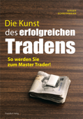 Die Kunst des erfolgreichen Tradens - Birger Schäfermeier