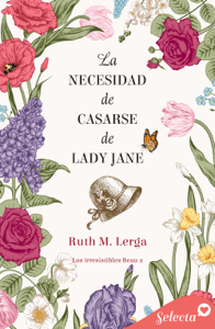 La necesidad de casarse con lady Jane (Los irresistibles Beau 2) Book Cover 