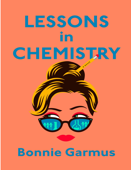 Ms. BG - Lessons in Chemistry: A Novel