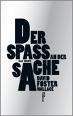 Der Spaß an der Sache - David Foster Wallace & Ulrich Blumenbach