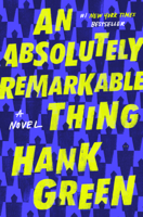Hank Green - An Absolutely Remarkable Thing artwork