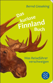 Das kuriose Finnland-Buch - Bernd Gieseking