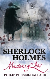 Sherlock Holmes - Masters of Lies - Philip Purser-Hallard by  Philip Purser-Hallard PDF Download