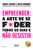 Empreender: a arte de se foder todos os dias e não desistir - Israel Salmen & Lucas Marques