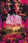O último ancestral - Ale Santos