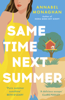 Same Time Next Summer - Annabel Monaghan