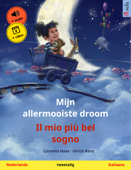 Mijn allermooiste droom – Il mio più bel sogno (Nederlands – Italiaans) - Cornelia Haas