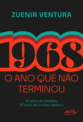 Capa do livro 1968: O Ano que Não Terminou de Zuenir Ventura