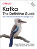 Kafka: The Definitive Guide - Gwen Shapira, Todd Palino, Rajini Sivaram & Krit Petty