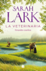 La veterinaria. Grandes sueños - Sarah Lark