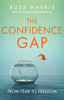 The Confidence Gap - Russ Harris
