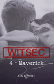 WITSEC, Tome 4 : Maverick - Ren G. Wolf