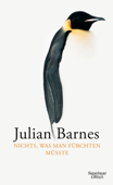 Nichts, was man fürchten müsste - Julian Barnes