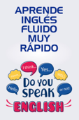 Aprende Inglés fluido muy rápido - Efrain Galeano