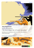 Ernest Hemingway: “The Short Happy Life of Francis Macomber” - Jörg Vogelmann