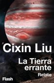 La tierra errante (Relato) - Cixin Liu